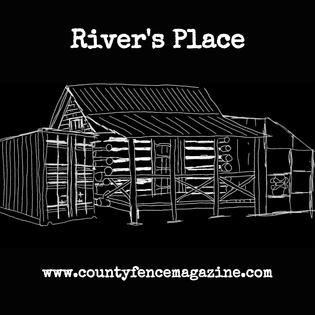 Title card for 'River's Place.' White on black drawing of a broken down log cabin with shipping container addition and greenhouse made of old screen doors.