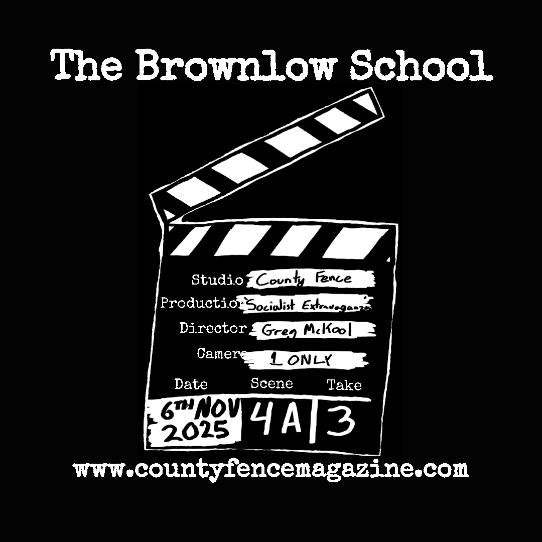 Title card for 'The Brownlow School' featuring a black and white drawing of a movie clapperboard. Studio: County Fence. Production: Socialist Extravaganza. Director: Greg McKool.